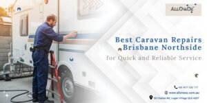 Best Caravan Repairs Brisbane Northside for Quick and Reliable Service