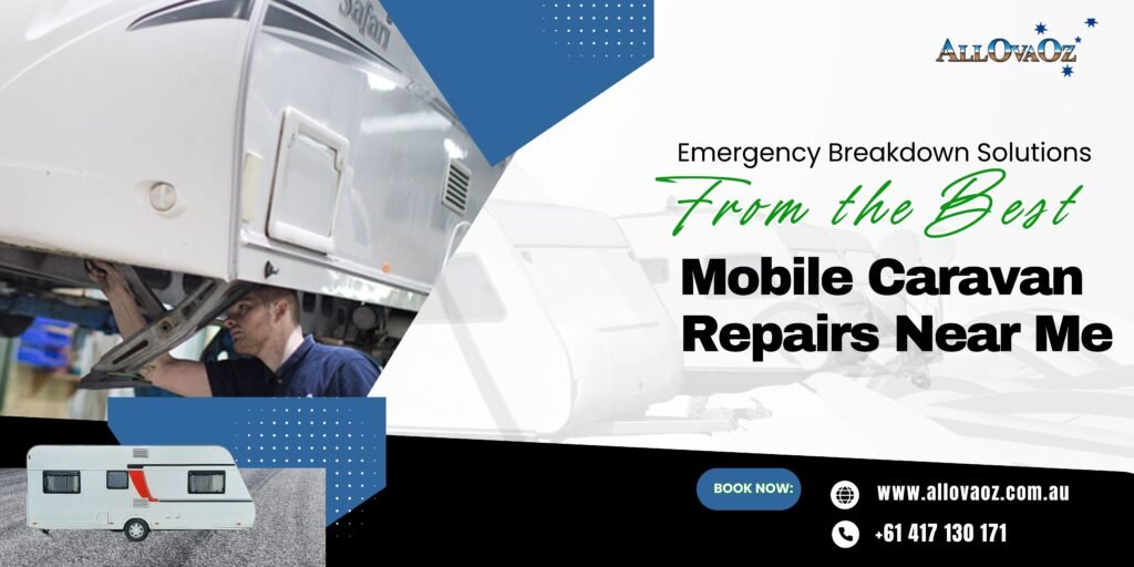 Best Mobile Caravan Repairs Near Me